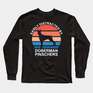 Easily Distracted By Doberman Pinschers Long Sleeve T-Shirt